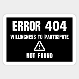 Error 404 Willingness To Participate Not Found Magnet